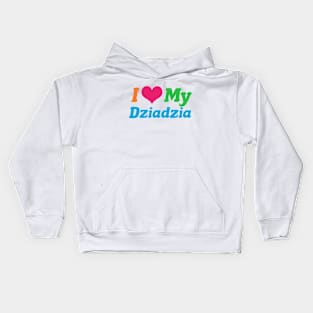 I Love My Dziadzia Kids Hoodie